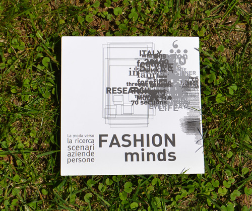 Visual identity, Artwork and Organisation for International conference Fashion Minds. La modaverso la ricerca. Scenari, aziende, persone (Fashion Mind. Fashion toward research. Scenarios, companies, people).